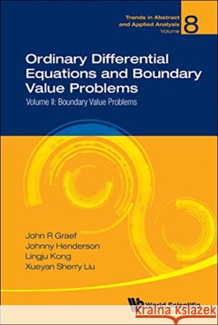 Ordinary Differential Equations and Boundary Value Problems - Volume II: Boundary Value Problems Graef, John R. 9789813274020