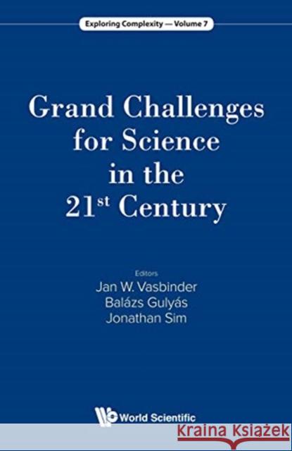 Grand Challenges for Science in the 21st Century Balazs Gulyas Jonathan Sim 9789813276437 World Scientific Publishing Company