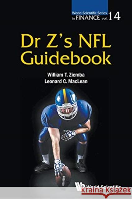 Dr Z's NFL Guidebook William T. Ziemba                        Leonard C. MacLean 9789813276710 World Scientific Publishing Company