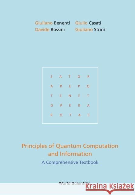 Principles of Quantum Computation and Information: A Comprehensive Textbook Giuliano Benenti                         Giulio Casati                            Davide Rossini 9789813279995 World Scientific Publishing Company