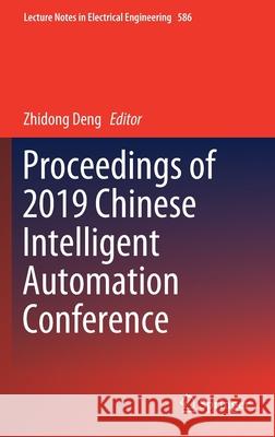 Proceedings of 2019 Chinese Intelligent Automation Conference Zhidong Deng 9789813290495