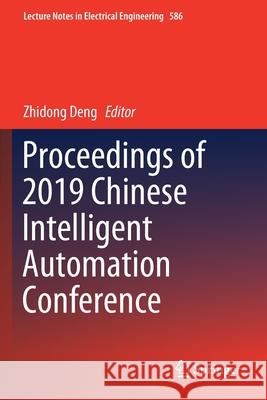 Proceedings of 2019 Chinese Intelligent Automation Conference Zhidong Deng 9789813290525