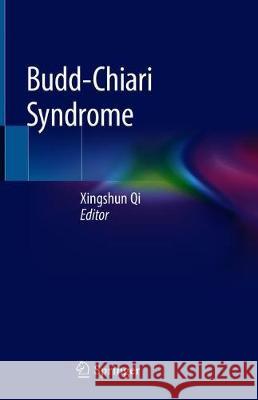 Budd-Chiari Syndrome Xingshun Qi 9789813292314 Springer