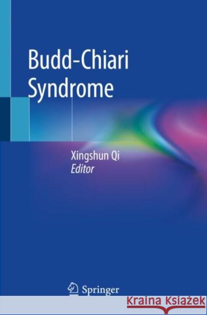 Budd-Chiari Syndrome Xingshun Qi 9789813292345 Springer