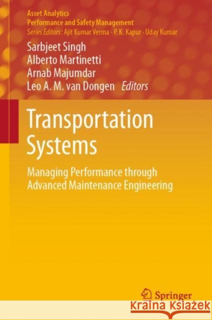 Transportation Systems: Managing Performance Through Advanced Maintenance Engineering Singh, Sarbjeet 9789813293229