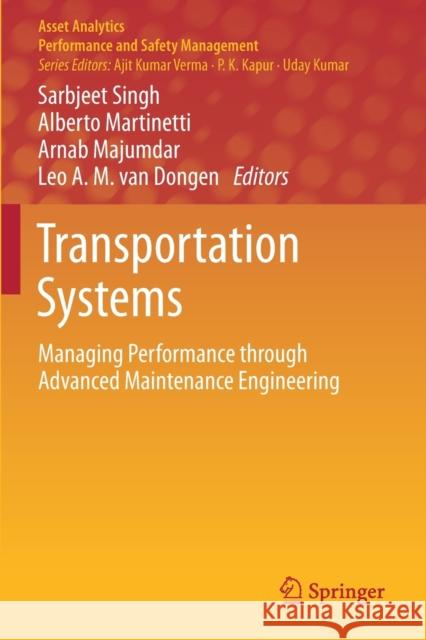 Transportation Systems: Managing Performance Through Advanced Maintenance Engineering Singh, Sarbjeet 9789813293250