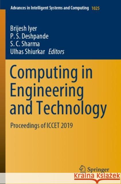 Computing in Engineering and Technology: Proceedings of Iccet 2019 Brijesh Iyer P. S. Deshpande S. C. Sharma 9789813295179 Springer