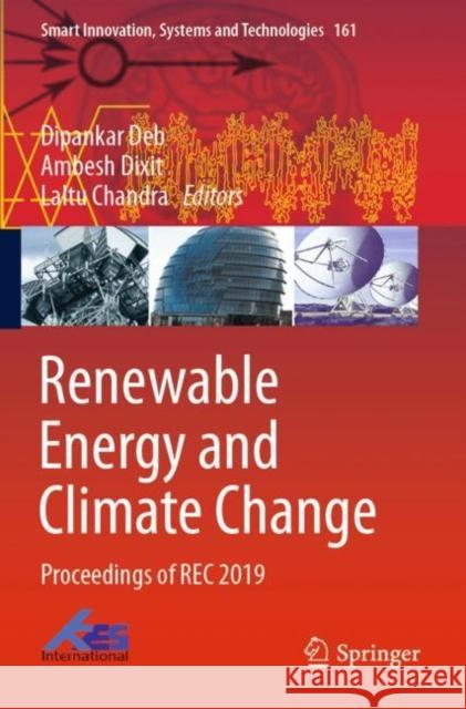 Renewable Energy and Climate Change: Proceedings of Rec 2019 Deb, Dipankar 9789813295803
