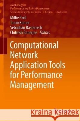 Computational Network Application Tools for Performance Management Millie Pant Tarun Kumar Sebastian Basterrech 9789813295841 Springer