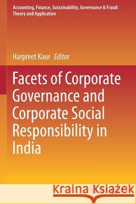 Facets of Corporate Governance and Corporate Social Responsibility in India  9789813340787 Springer Singapore