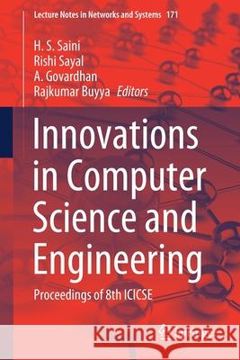 Innovations in Computer Science and Engineering: Proceedings of 8th Icicse H. S. Saini Rishi Sayal A. Govardhan 9789813345423 Springer