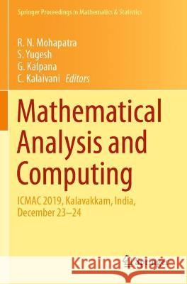 Mathematical Analysis and Computing: Icmac 2019, Kalavakkam, India, December 23-24 Mohapatra, R. N. 9789813346482 Springer Nature Singapore