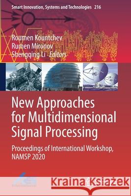 New Approaches for Multidimensional Signal Processing: Proceedings of International Workshop, Namsp 2020 Kountchev, Roumen 9789813346789