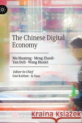 The Chinese Digital Economy Pony Ma Meng Zhaoli Yan Deli 9789813360044 Palgrave MacMillan