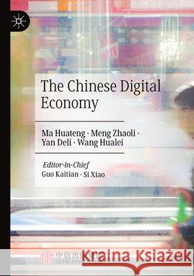 The Chinese Digital Economy Ma Huateng Meng Zhaoli Yan Deli 9789813360075 Palgrave MacMillan