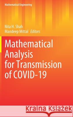 Mathematical Analysis for Transmission of Covid-19 Nita H. Shah Mandeep Mittal 9789813362635