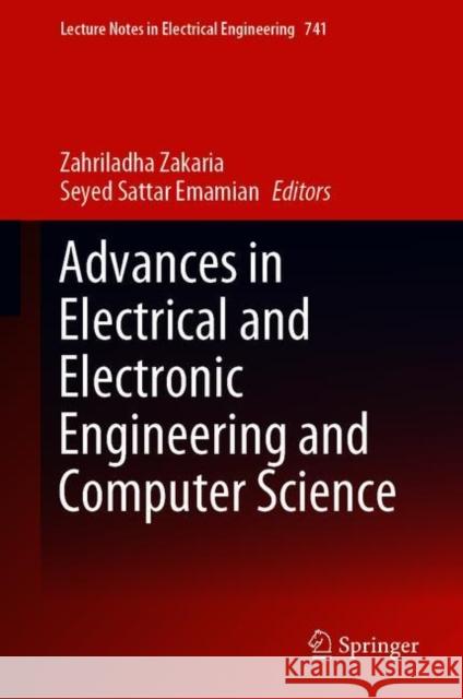 Advances in Electrical and Electronic Engineering and Computer Science Zahriladha Zakaria Seyed Sattar Emamian 9789813364899