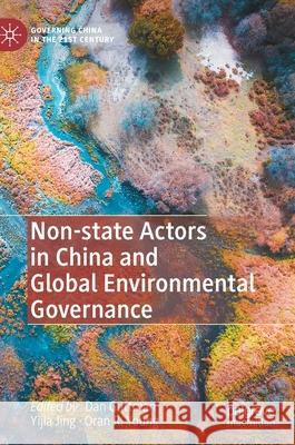 Non-State Actors in China and Global Environmental Governance Dan Guttman Yijia Jing Oran R. Young 9789813365933