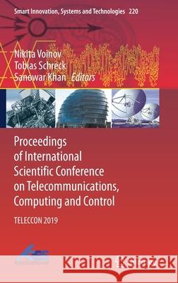 Proceedings of International Scientific Conference on Telecommunications, Computing and Control: Teleccon 2019 Nikita Voinov Tobias Schreck Sanowar Khan 9789813366312