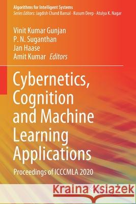 Cybernetics, Cognition and Machine Learning Applications: Proceedings of Icccmla 2020 Gunjan, Vinit Kumar 9789813366930 Springer