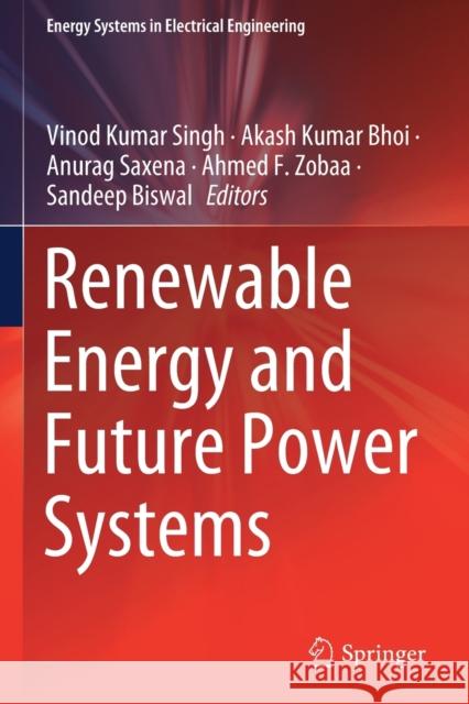 Renewable Energy and Future Power Systems  9789813367555 Springer Singapore