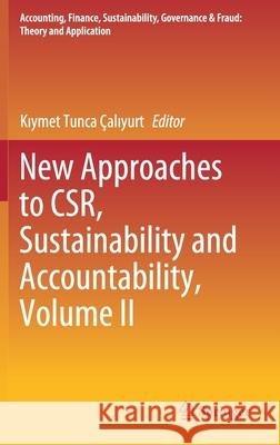 New Approaches to Csr, Sustainability and Accountability, Volume II  9789813368071 Springer