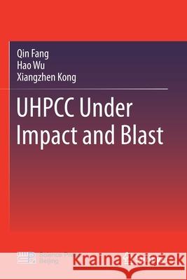 Uhpcc Under Impact and Blast Fang, Qin 9789813368446 Springer