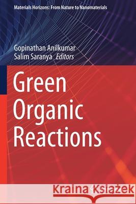 Green Organic Reactions  9789813368996 Springer Singapore
