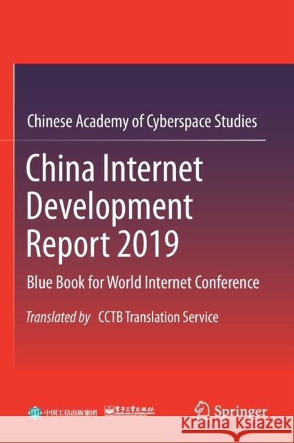 China Internet Development Report 2019: Blue Book for World Internet Conference, Translated by Cctb Translation Service Chinese Academy of Cyberspace Studies 9789813369320 Springer