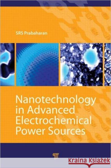 Nanotechnology in Advanced Electrochemical Power Sources Christian Masquelier S. R. Sahaya Prabaharan 9789814241434