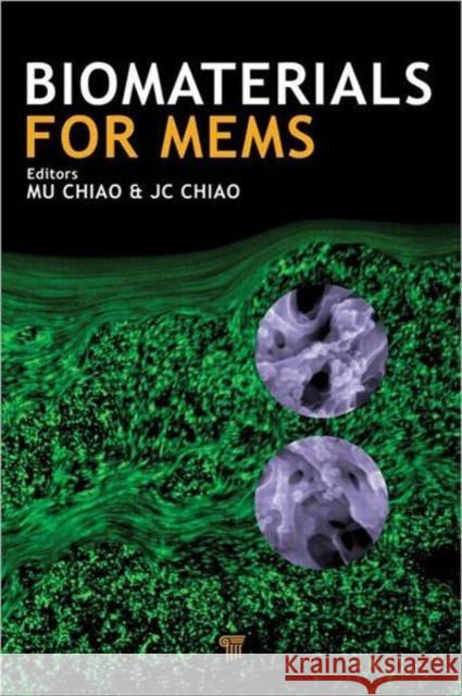 Biomaterials for MEMS Mu Chiao J. C. Chiao 9789814241465