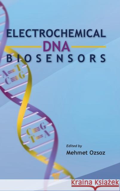 Electrochemical DNA Biosensors Mehmet Sengun Ozsoz 9789814241779 Pan Stanford Publishing