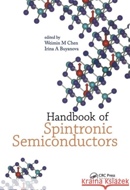 Handbook of Spintronic Semiconductors Weimin M. Chen Irina A. Buyanova 9789814267366 Pan Stanford Publishing