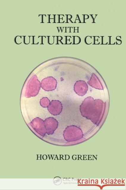 Therapy with Cultured Cells Howard Green 9789814267700