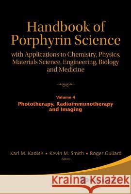Handbook of Porphyrin Science: With Applications to Chemistry, Physics, Materials Science, Engineering, Biology and Medicine (Volumes 1-5) Karl M. Kadish Kevin M. Smith Roger Guilard 9789814280167 World Scientific Publishing Company