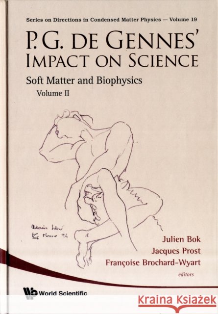 P.G. de Gennes' Impact on Science - Volume II: Soft Matter and Biophysics Brochard-Wyart, Francoise 9789814280631 World Scientific Publishing Company