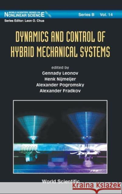 Dynamics and Control of Hybrid Mechanical Systems Leonov, Gennady A. 9789814282314
