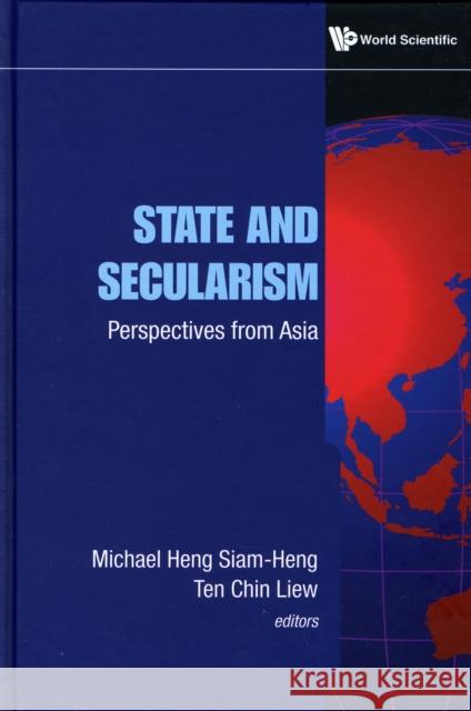 State and Secularism: Perspectives from Asia Ten, Chin Liew 9789814282376 World Scientific Publishing Company