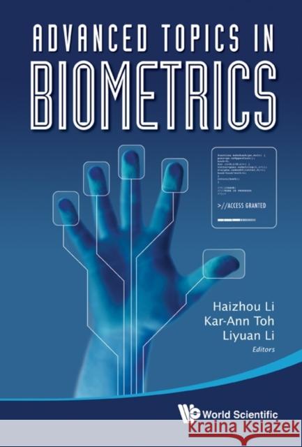 Advanced Topics in Biometrics Li, Haizhou 9789814287845