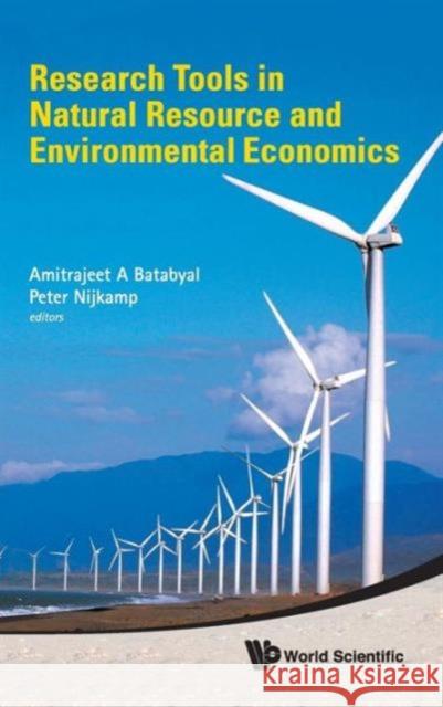 Research Tools in Natural Resource and Environmental Economics Batabyal, Amitrajeet A. 9789814289221 World Scientific Publishing Company