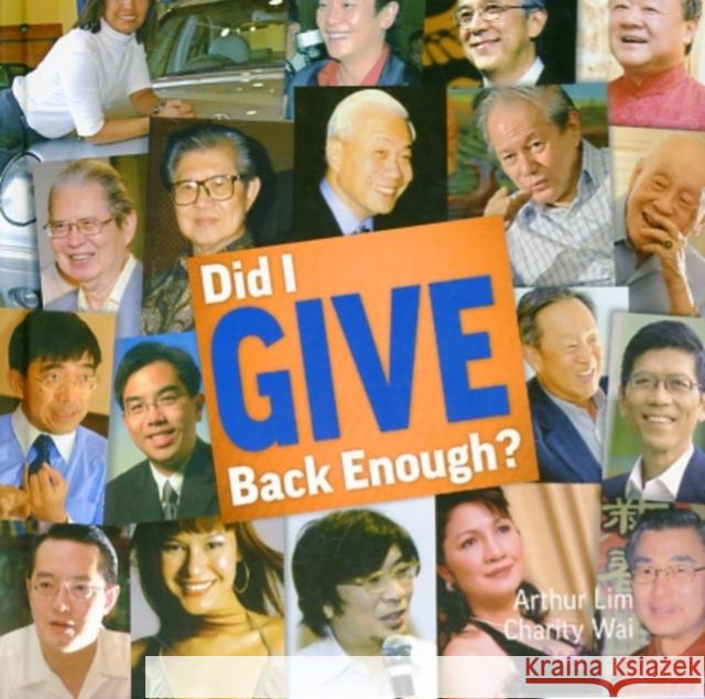 Did I Give Back Enough? Arthur S. M. Lim Charity Wai 9789814289863 World Scientific Publishing Company