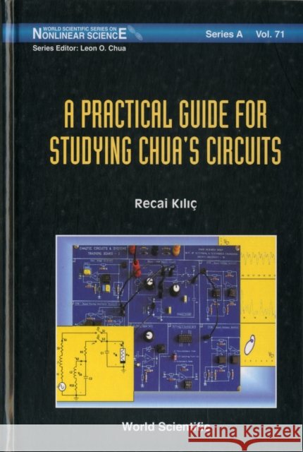 A Practical Guide for Studying Chua's Circuits Kilic, Recai 9789814291132