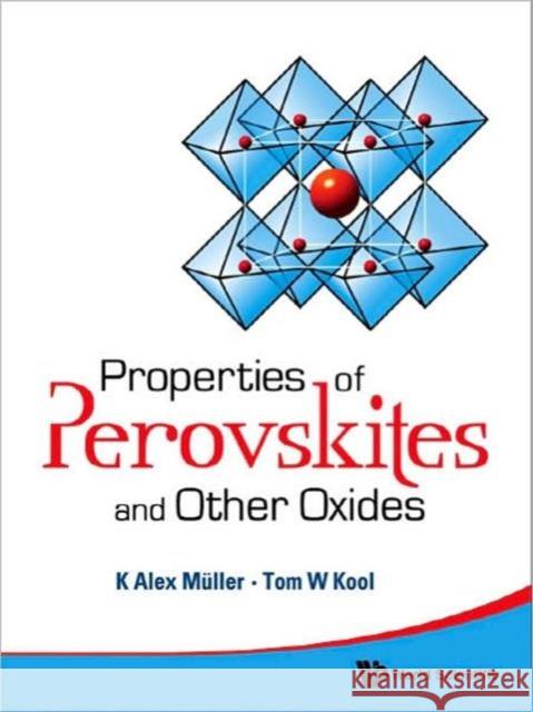 Properties of Perovskites and Other Oxides Kool, Tom W. 9789814293358 World Scientific Publishing Company
