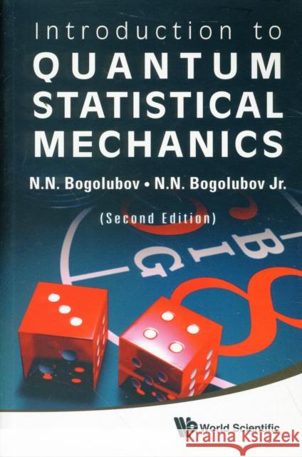 Introduction to Quantum Statistical Mechanics (2nd Edition) Bogolubov, N. N. 9789814295826 World Scientific Publishing Company