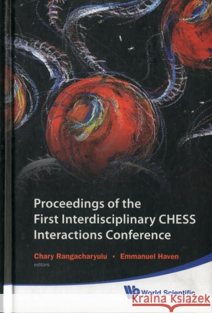 Proceedings of the First Interdisciplinary Chess Interactions Conference Rangacharyulu, Chary 9789814295888 World Scientific Publishing Company