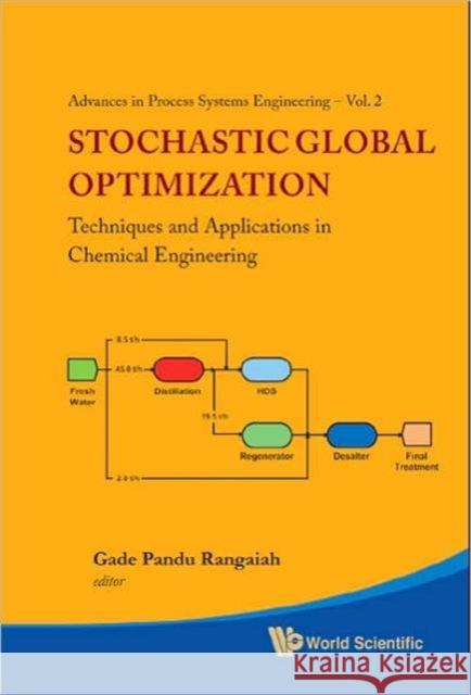 Stochastic Global Optimization: Techniques and Applications in Chemical Engineering [With CDROM] Rangaiah, Gade Pandu 9789814299206 World Scientific Publishing Company