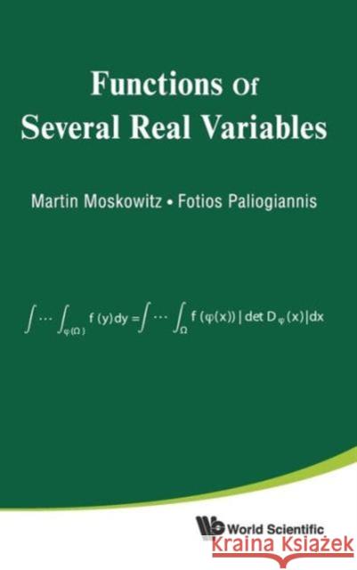Functions of Several Real Variables Moskowitz, Martin 9789814299268 World Scientific Publishing Company