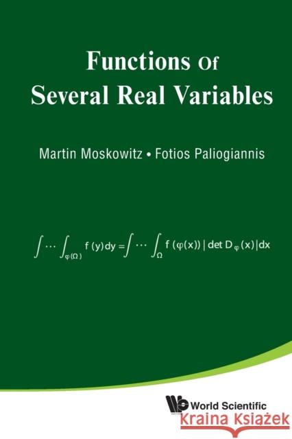Functions of Several Real Variables Moskowitz, Martin 9789814299275 World Scientific Publishing Company