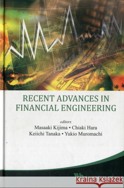 Recent Advances in Financial Engineering 2009 - Proceedings of the Kier-Tmu International Workshop on Financial Engineering 2009 Kijima, Masaaki 9789814299893