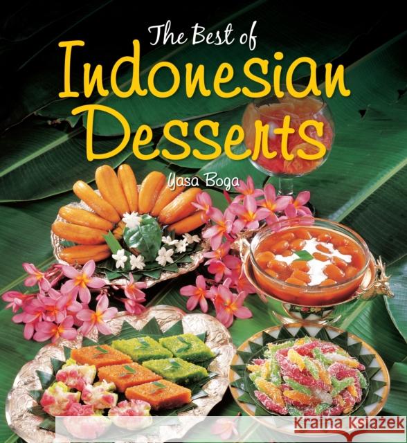 The Best of Indonesian Desserts  9789814302470 Marshall Cavendish International (Asia) Pte L